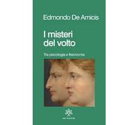 I misteri del volto. Sulla fisiognomica. Nuova ediz.