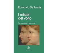 I misteri del volto. Sulla fisiognomica. Nuova ediz.