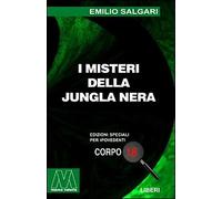 I Misteri della Jungla Nera. [Edizione per Ipovedenti] - [Marcovalerio]