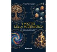 I misteri della matematica. Alla ricerca del codice nascosto diet
