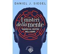 I misteri della mente. Viaggio al centro dell'uomo