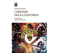 I misteri della santeria. Il pantheon degli Orisha