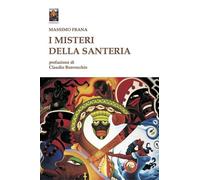 I misteri della santeria. Il pantheon degli Orisha