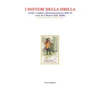 I misteri della Sibilla. Guida completa all'interpretazione delle