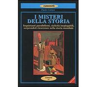 I misteri della storia. Inquietanti parallelismi, sorprendenti ricorrenze nella storia