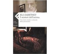 Misteri Dell'Anima. Una Storia Sociale E Culturale Della Psicoanalisi