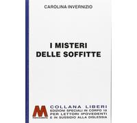 I misteri delle soffitte. Ediz. per ipovedenti - [Marco Valerio]