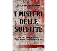 I misteri delle soffitte: Tra i primi romanzi polizieschi italiani