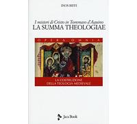 I misteri di Cristo in Tommaso d'Aquino. «La Summa Theologiae». La costruzione della teologia medievale