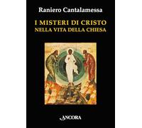 I misteri di Cristo nella vita della Chiesa