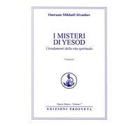 I misteri di Iesod. La purezza nella vita spirituale. Nuova ediz.