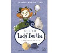 I misteri di Lady Bertha - I cappellini fatti a pezzi