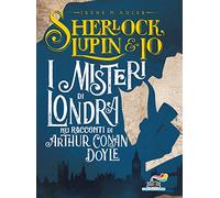I misteri di Londra nei racconti di Arthur Conan Doyle