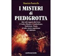 I misteri di Piedigrotta. Dai culti segreti alla festa. Il codice Dioniso, il si