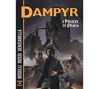 Boselli Mauro / Luca Rossi / Nicola Genzianella - I Misteri Di Praga. Dampyr