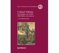 Libri Misteri Di Roma. Personaggi E Stereotipi Della Roma Ottocentesca (I)