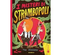 Libri Tor Freeman - I Misteri Di Strambopoli