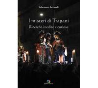I misteri di Trapani. Ricerche inedite e curiose