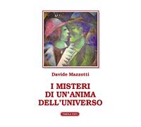 I misteri di un'anima dell'universo