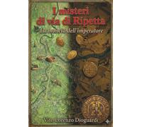 I misteri di via di Ripetta. La moneta dell'imperatore
