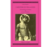 I misteri di Villa Lysis. Testamento e morte di Jacques Fersen