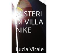 I MISTERI DI VILLA NIKE