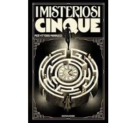 I misteriosi cinque