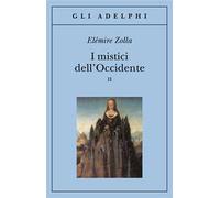 I mistici dell'Occidente. Vol. 2