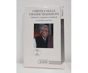 I mistici nelle grandi tradizioni. Omaggio a Raimon Panikkar. Con DVD