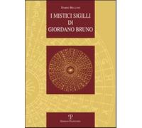 I mistici sigilli di Giordano Bruno - Bellini Dario