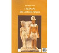 Libri Antonio Crasto - I Mitanni Alla Corte Del Faraone