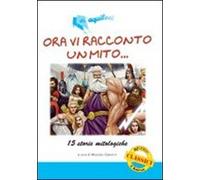 I miti. 15 storie mitologiche