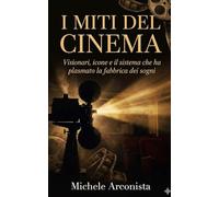 I miti del cinema