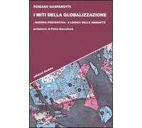 I miti della globalizzazione. «Guerra preventiva» e logica delle immunità
