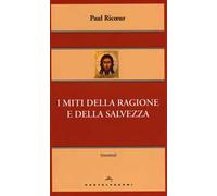 I miti della ragione e della salvezza