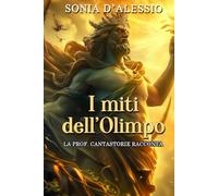 I MITI DELL'OLIMPO: La Prof. Cantastorie racconta