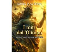 I MITI DELL'OLIMPO: La Prof. Cantastorie racconta
