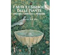 I miti e i simboli delle piante presso i greci ed i romani