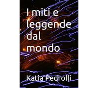 I miti e leggende dal mondo