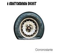 I Mitomani Beat Ciononostante (CD)