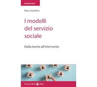 I modelli del servizio sociale. Dalla pratica all'intervento
