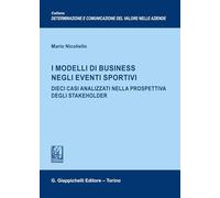 I modelli di business negli eventi sportivi. Dieci casi analizzati nella prospettiva degli stakeholder