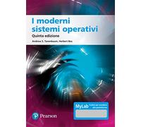 I moderni sistemi operativi. Ediz. MyLab. Con aggiornamento online