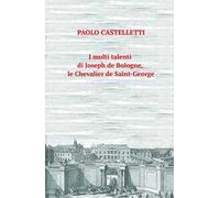 I molti talenti di Joseph de Bologne, le Chevalier de Saint-George