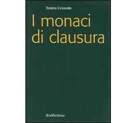 I monaci di clausura