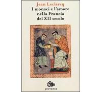 I monaci e l'amore nella Francia del XIII secolo