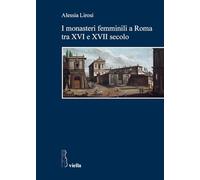 I monasteri femminili a Roma tra XVI e XVII secolo