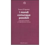 I mondi comunque possibili. Logica per la filosofia e il ragionamento comune