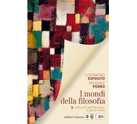 I mondi della filosofia. Per le Scuole superiori. Con e-book. Con espansio...