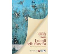 I mondi della filosofia. Per le Scuole superiori. Con e-book. Con espansione online. Dalle origini alla scolastica (Vol. 1)